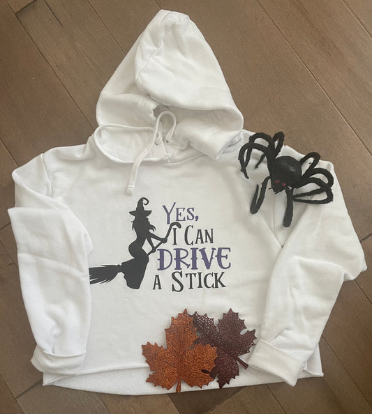 Yes, I Can Drive a Stick Hoodie (Witch)