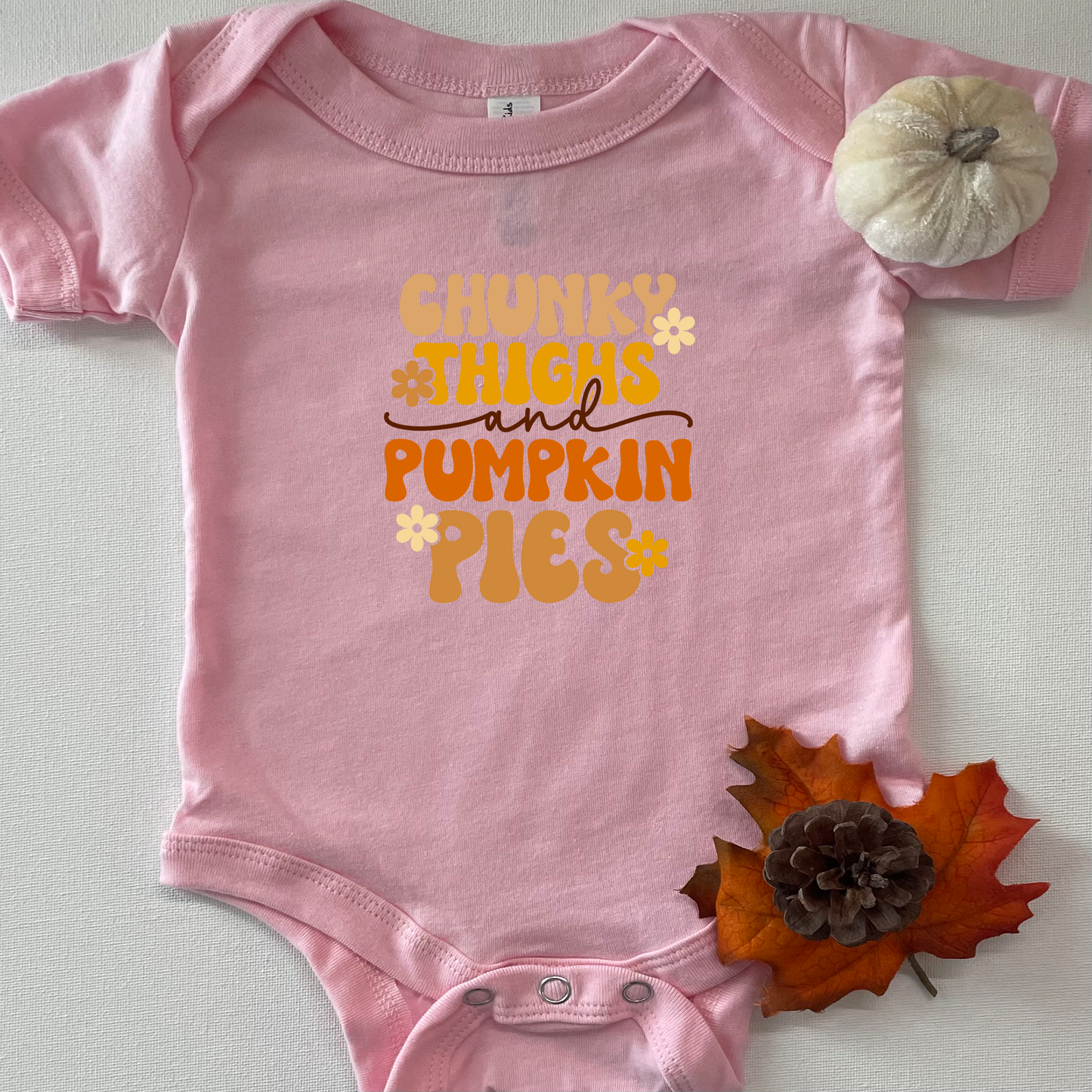 Chunky Thighs and Pumpkin Pies Onesie