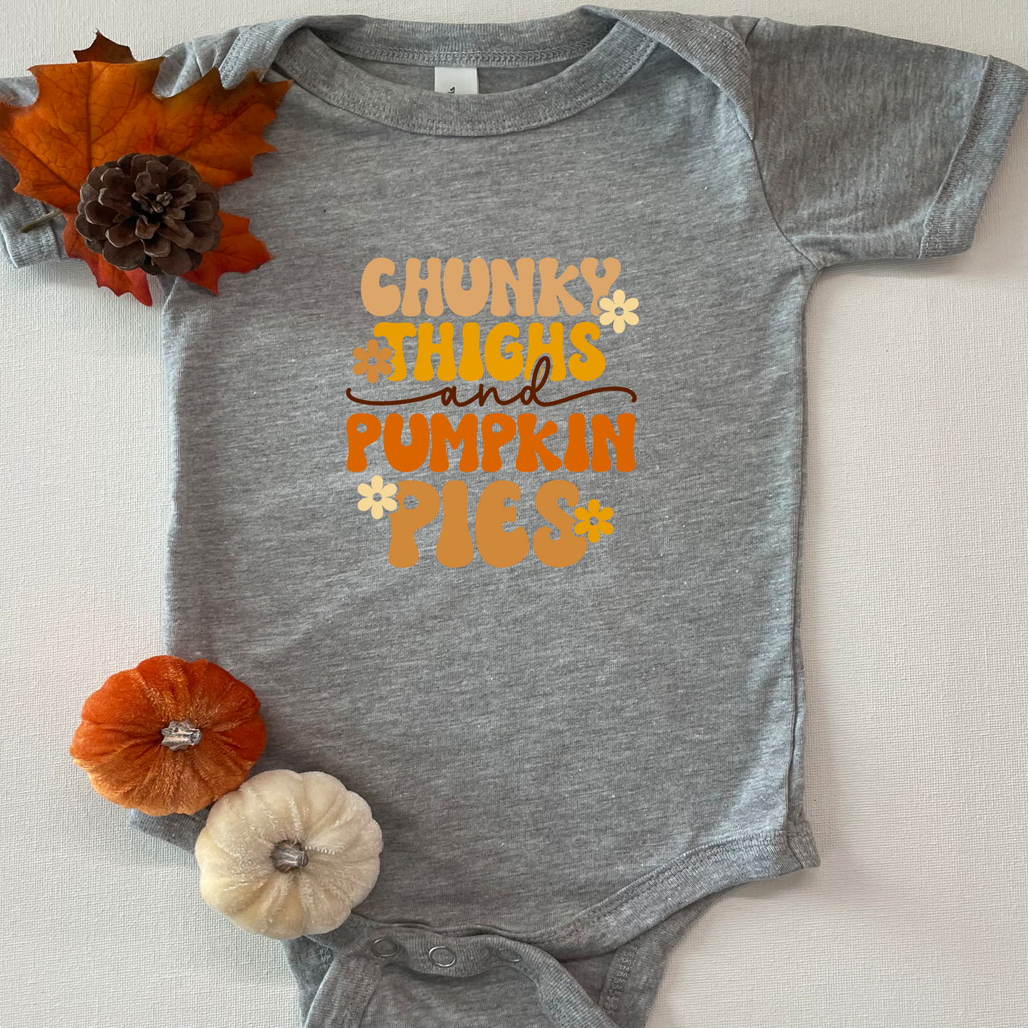 Chunky Thighs and Pumpkin Pies Onesie