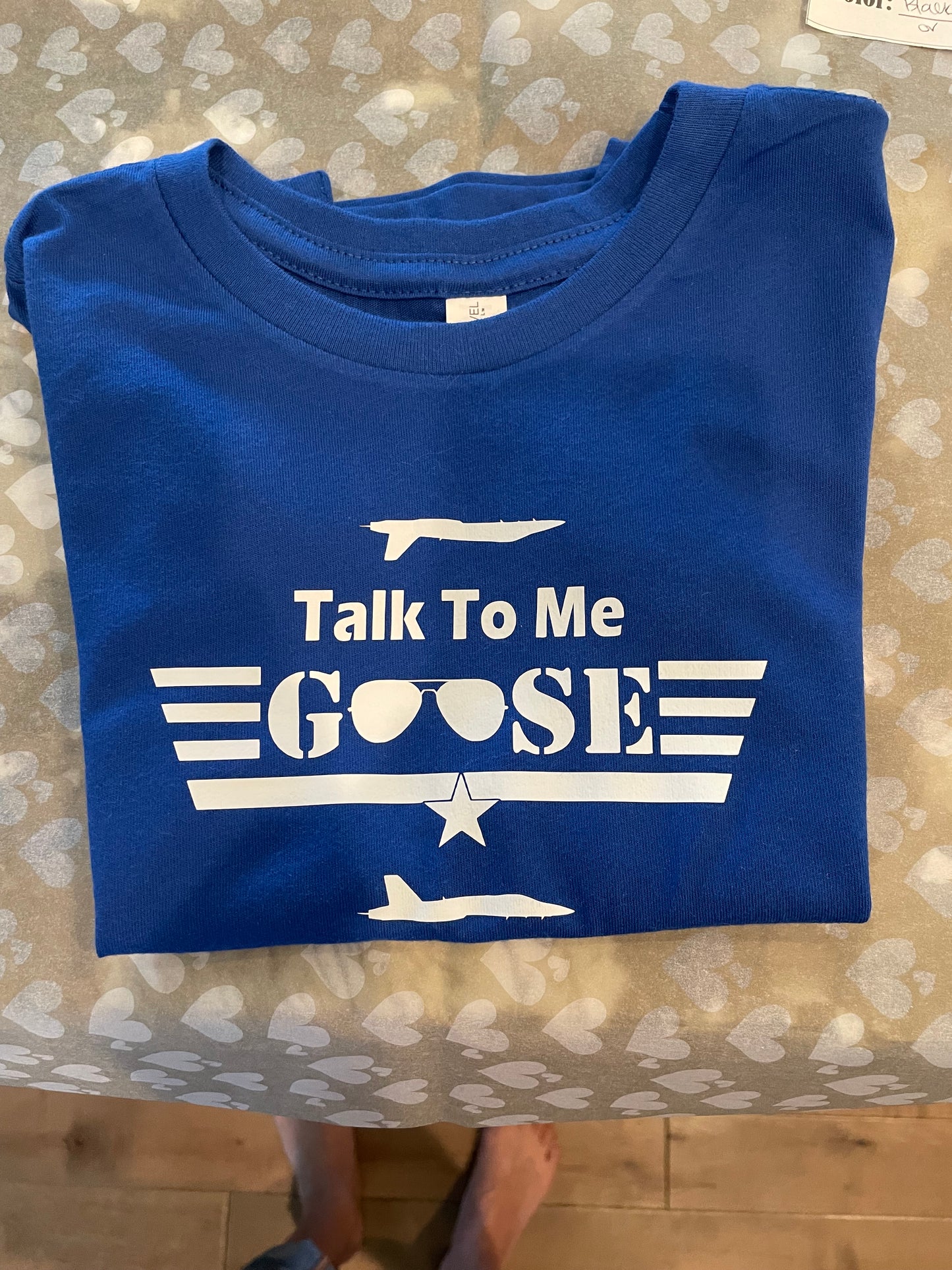 Talk to Me Goose Toddler Shirt