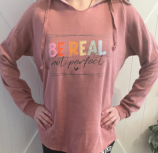 Be Real Not Perfect Hoodie