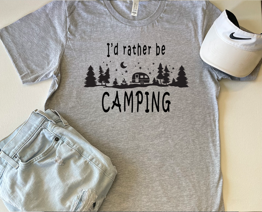 I'd Rather Be Camping T-Shirt