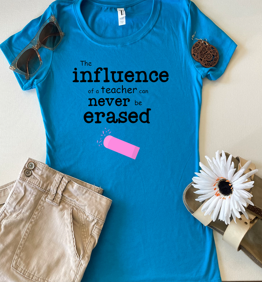 A Teacher's Influence T-shirt