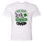 Who Needs Luck When You have Charm T-shirt