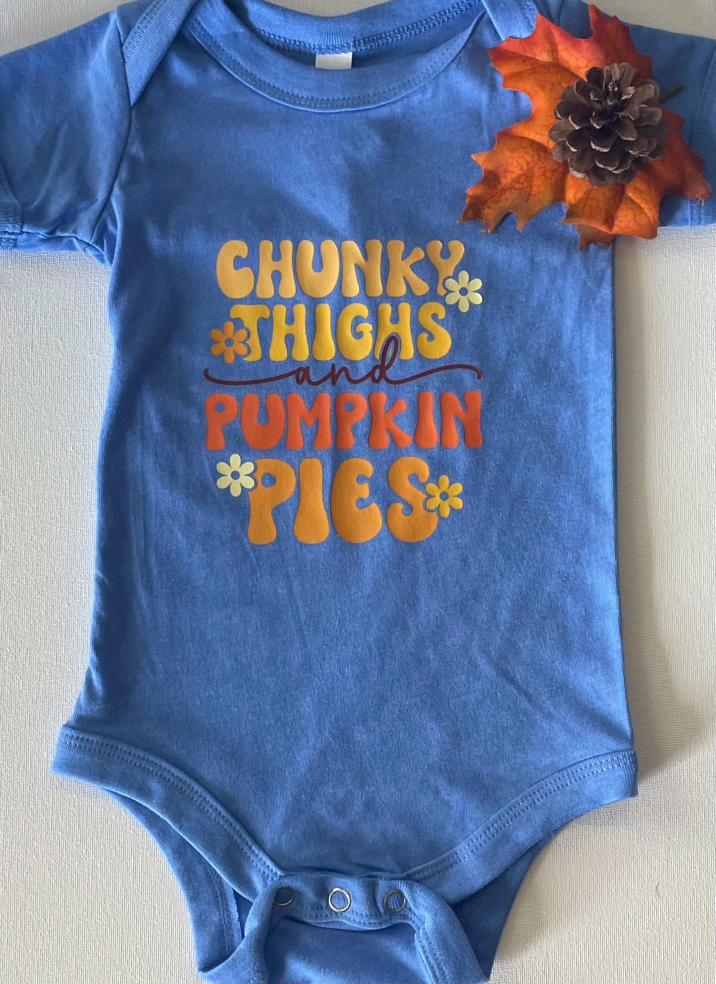 Chunky Thighs and Pumpkin Pies Onesie