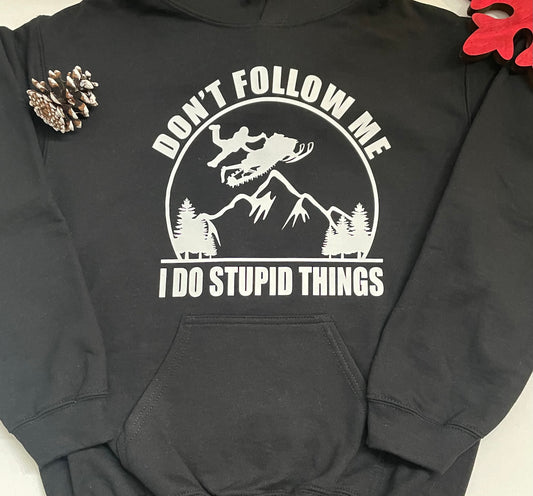 Don't Follow Me, I Do Stupid Things Hoodie (Snowmobile)