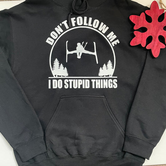 Don't Follow Me, I Do Stupid Things Hoodie (Skis)