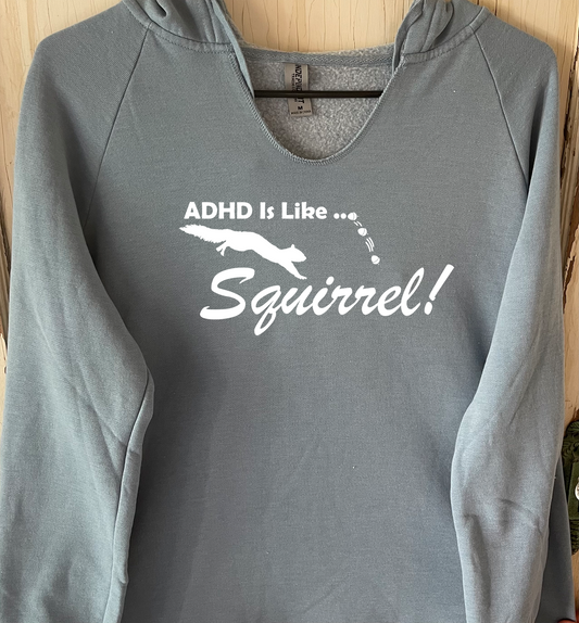 ADHD is like... Squirrel Hoodie